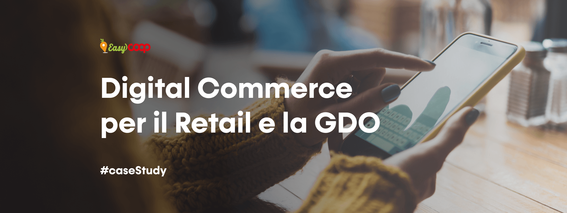 Digital commerce per il retail e la GDO
