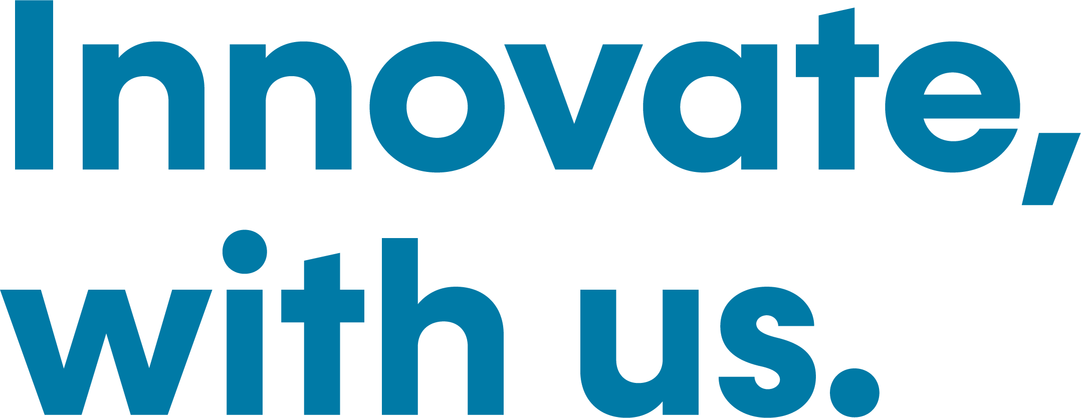 Testo che recita 'innovate, with us'